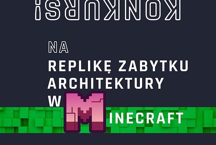 konkurs na REPLIKę ZABYTKU ARCHITEKTURY W PROGRAMIE MINECRAFT 2024